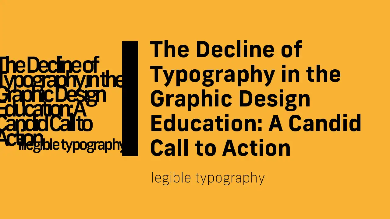 legible and illegible TYPOGRAPHY